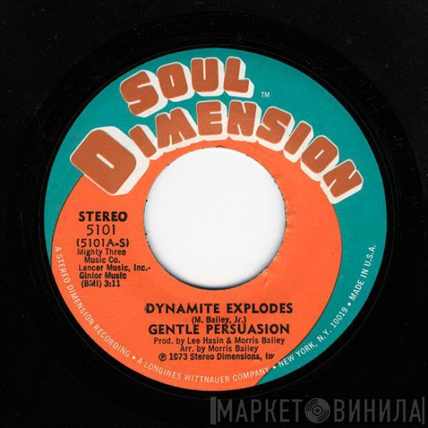 Gentle Persuasion - Dynamite Explodes / Bring It On Home