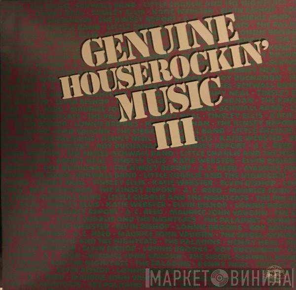  - Genuine Houserockin' Music III