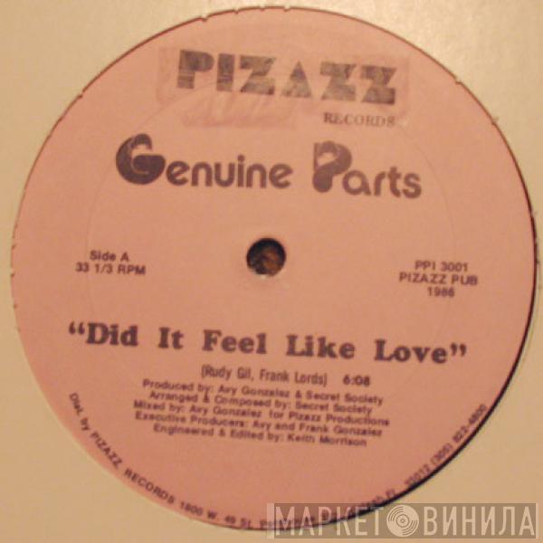  Genuine Parts  - Did It Feel Like Love