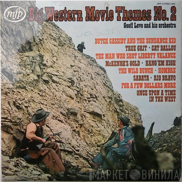 Geoff Love & His Orchestra - Big Western Movie Themes No 2
