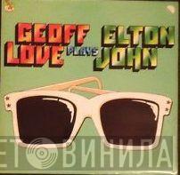 Geoff Love & His Orchestra - Geoff Love Plays Elton John