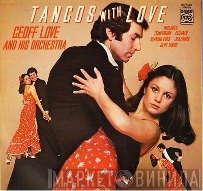 Geoff Love & His Orchestra - Tangos With Love
