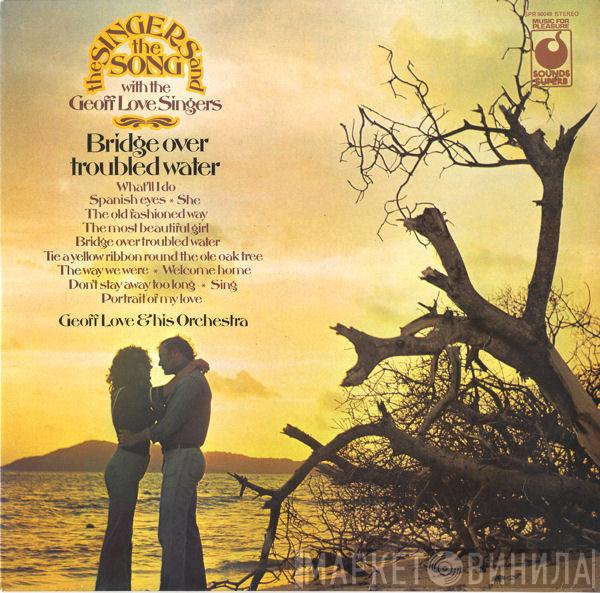 Geoff Love & His Orchestra, The Geoff Love Singers - Bridge Over Troubled Water