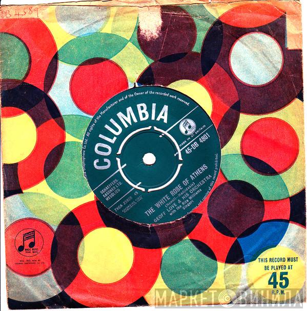 Geoff Love & His Orchestra, The Rita Williams Singers - The White Rose Of Athens