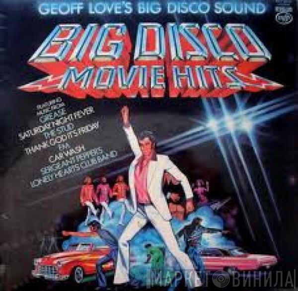 Geoff Love's Big Disco Sound - Big Disco Movie Hits