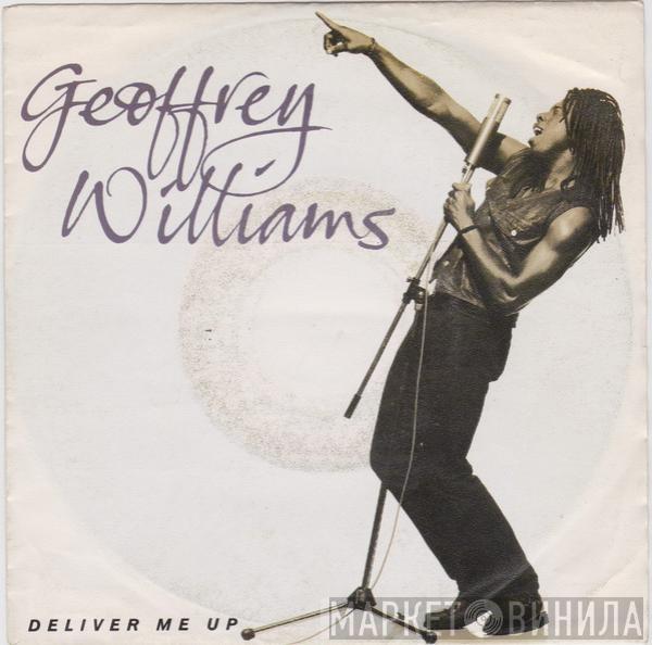 Geoffrey Williams - Deliver Me Up