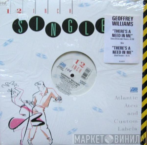 Geoffrey Williams - There's A Need In Me