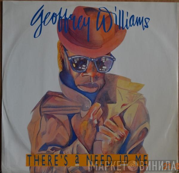  Geoffrey Williams  - There's A Need In Me