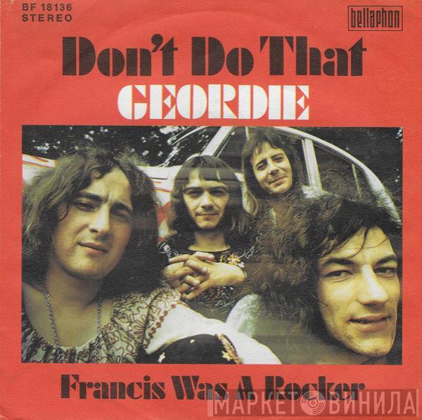 Geordie - Don't Do That