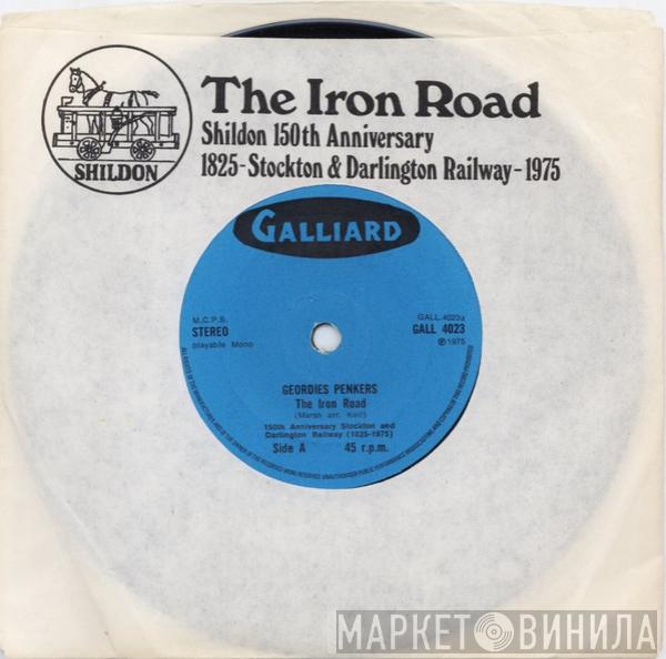 Geordie's Penkers, Mike Donald - The Iron Road / Land Of The Pennine God