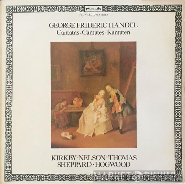 - Georg Friedrich Händel • Emma Kirkby • Judith Nelson , David Thomas  • Susan Sheppard  Christopher Hogwood  - Cantatas