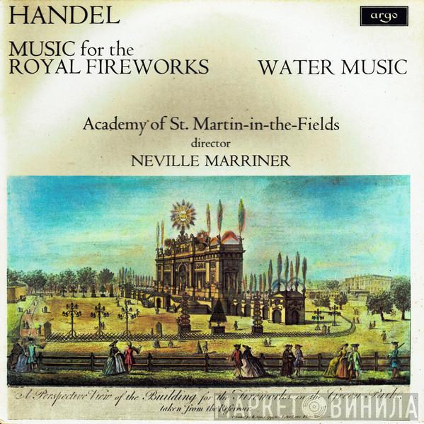 Georg Friedrich Händel, The Academy Of St. Martin-in-the-Fields, Sir Neville Marriner - Music For The Royal Fireworks / Water Music