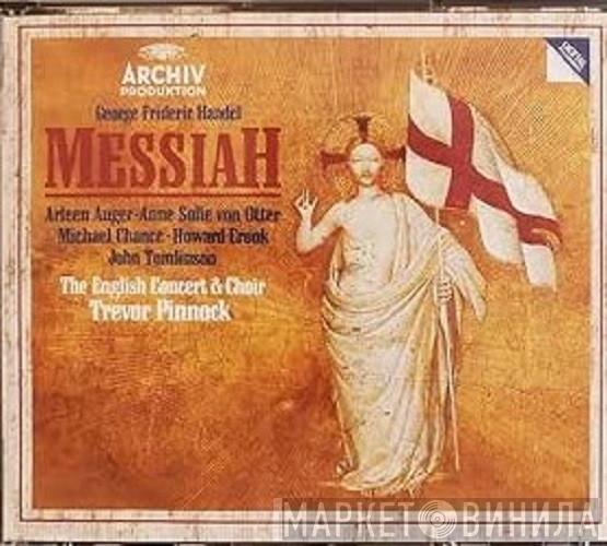Georg Friedrich Händel, Arleen Auger, Anne Sofie Von Otter, Michael Chance, Howard Crook, John Tomlinson , The English Concert, The English Concert Choir, Trevor Pinnock - Messiah