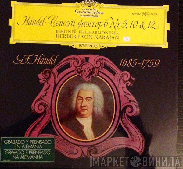 Georg Friedrich Händel, Berliner Philharmoniker, Herbert von Karajan - Concerti Grossi Op. 6 Nr. 5, 10 & 12
