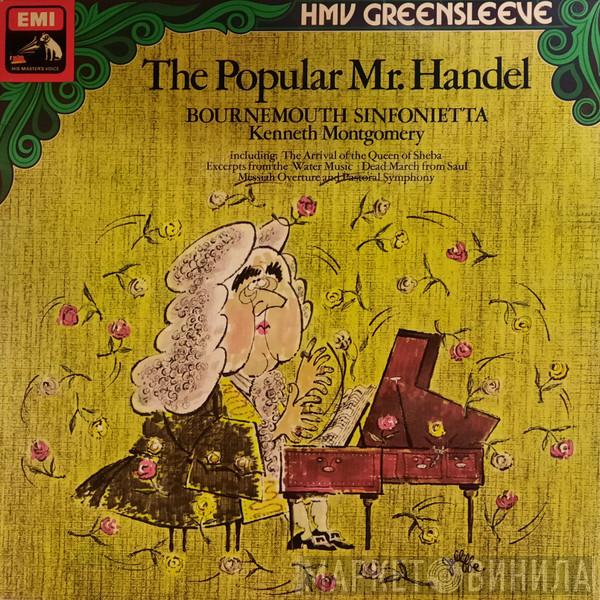 Georg Friedrich Händel, Bournemouth Sinfonietta, Kenneth Montgomery - The Popular Mr. Händel