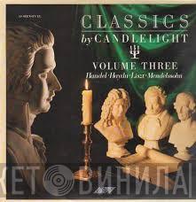 Georg Friedrich Händel - Classics By Candle Light Volume Three