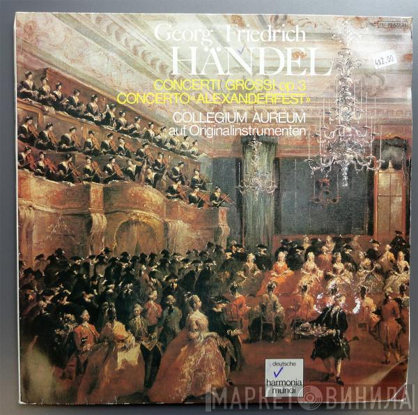 , Georg Friedrich Händel  Collegium Aureum  - Concerti Grossi Op 3, Concerto «Alexanderfest»