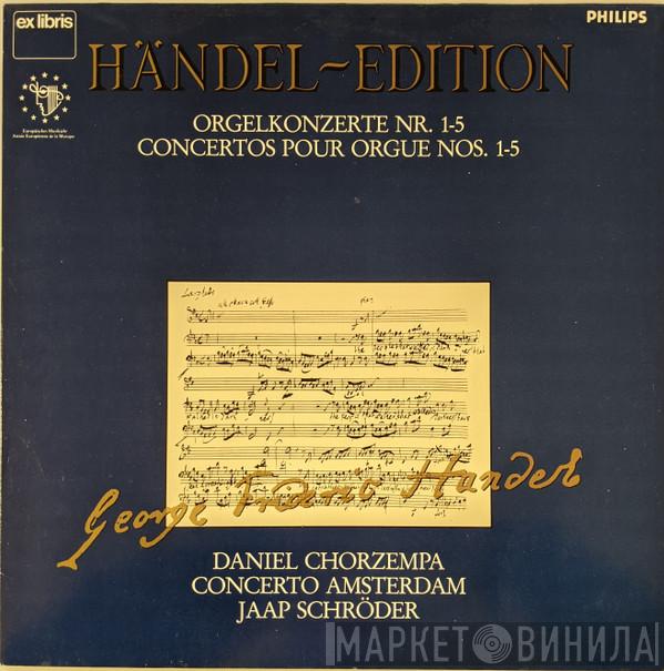 - Georg Friedrich Händel , Daniel Chorzempa , Concerto Amsterdam  Jaap Schröder  - Organ Concertos 1-5