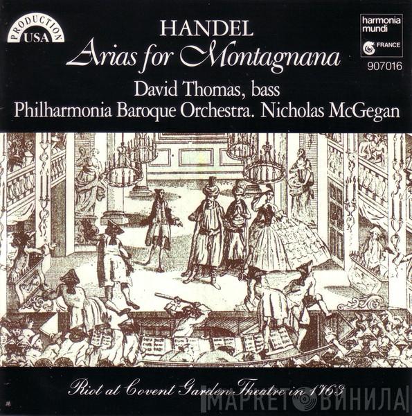 , Georg Friedrich Händel , David Thomas  , Philharmonia Baroque Orchestra  Nicholas McGegan  - Arias For Montagnana