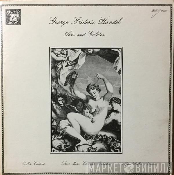 , Georg Friedrich Händel , Deller Consort , Stour Music Festival Chamber Orchestra  Alfred Deller  - Acis And Galatea