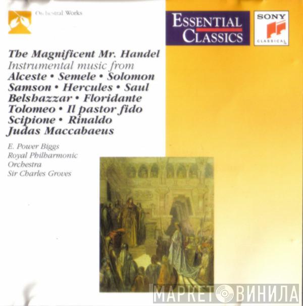 - Georg Friedrich Händel , E. Power Biggs , The Royal Philharmonic Orchestra  Sir Charles Groves  - The Magnificent Mr. Handel