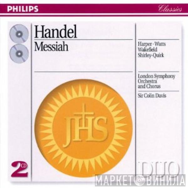 Georg Friedrich Händel, Heather Harper, Helen Watts, John Wakefield, John Shirley-Quirk, The London Symphony Orchestra, London Symphony Chorus, Sir Colin Davis - Messiah