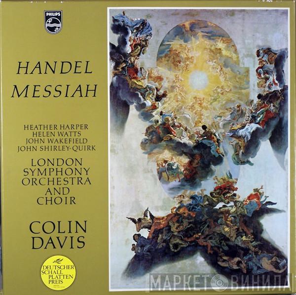 Georg Friedrich Händel, Heather Harper, Helen Watts, John Wakefield, John Shirley-Quirk, The London Symphony Orchestra, Sir Colin Davis - Messiah