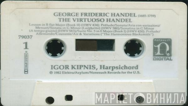 - Georg Friedrich Händel  Igor Kipnis  - The Virtuoso Handel