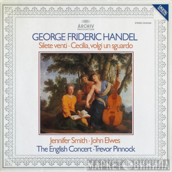 Georg Friedrich Händel, Jennifer Smith , John Elwes, The English Concert, Trevor Pinnock - Silete Venti • Cecilia, Volgi Un Sguardo