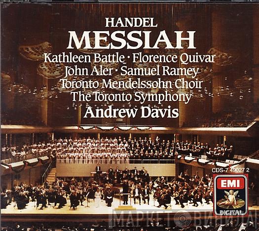 , Georg Friedrich Händel , Kathleen Battle , Florence Quivar , John Aler , Samuel Ramey , Toronto Mendelssohn Choir , Elmer Iseler , Toronto Symphony Orchestra  Andrew Davis  - Messiah