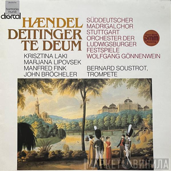 - Georg Friedrich Händel , Krisztina Laki , Marjana Lipovšek , Manfred Fink , John Bröcheler , Bernard Soustrot , Der Süddeutsche Madrigalchor , Orchester Der Ludwigsburger Schlossfestspiele  Wolfgang Gönnenwein  - Dettinger Te Deum