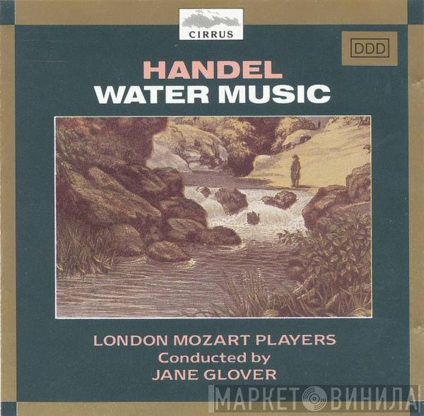 Georg Friedrich Händel, London Mozart Players, Jane Glover - Water Music