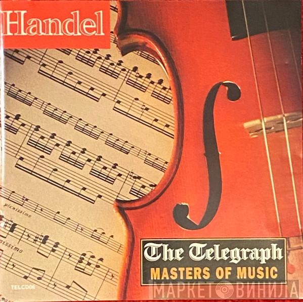 Georg Friedrich Händel - Masters Of Music: Handel
