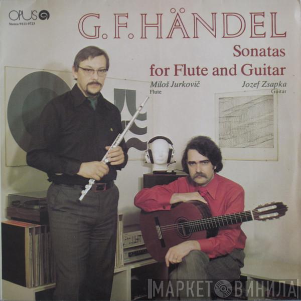 , Georg Friedrich Händel , Miloš Jurkovič  Jozef Zsapka  - Sonatas For Flute And Guitar