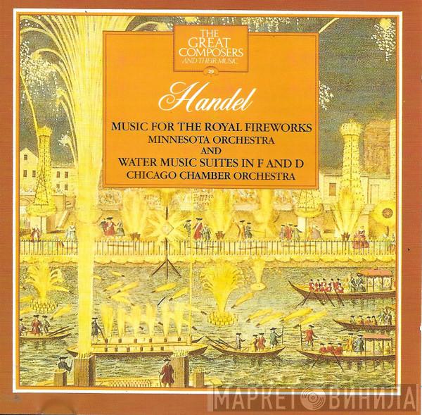 Georg Friedrich Händel, Minnesota Orchestra, Chicago Chamber Orchestra - Music For The Royal Fireworks; Water Music Suites In F & D