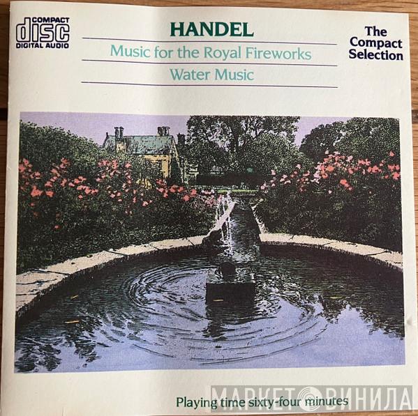 Georg Friedrich Händel - Music From The Royal Fireworks / Water Music