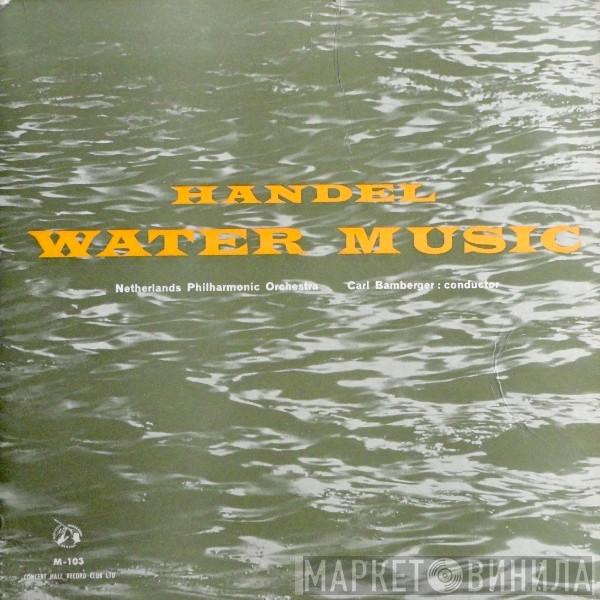 Georg Friedrich Händel, Nederlands Philharmonisch Orkest, Carl Bamberger - Water Music