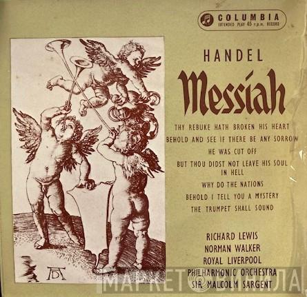 Georg Friedrich Händel, Richard Lewis , Ernest Cooper, Royal Liverpool Philharmonic Orchestra, Sir Malcolm Sargent, Norman Walker  - Messiah - Arias
