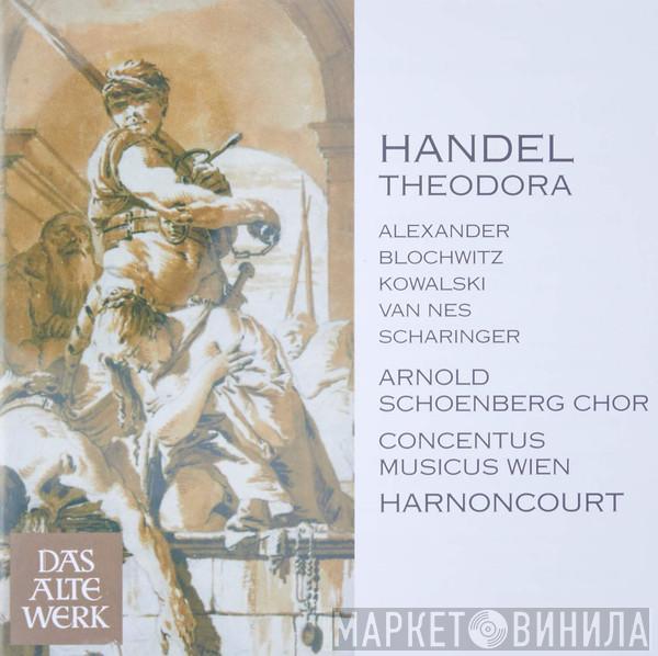 , Georg Friedrich Händel , Roberta Alexander , Hans Peter Blochwitz , Jochen Kowalski , Jard Van Nes , Anton Scharinger , Arnold Schoenberg Chor , Concentus Musicus Wien  Nikolaus Harnoncourt  - Theodora HWV 68