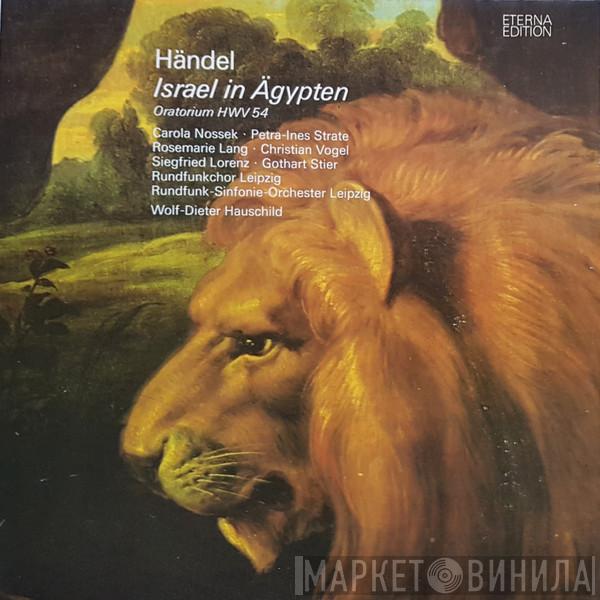 - Georg Friedrich Händel , Rundfunk-Sinfonie-Orchester Leipzig  Wolf-Dieter Hauschild  - Israel In Ägypten, Oratorium HWV 54
