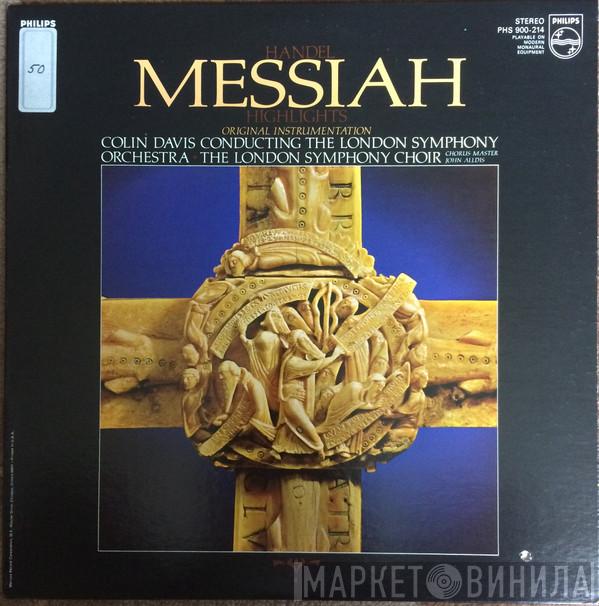 - Georg Friedrich Händel , Sir Colin Davis  The London Symphony Orchestra  - Messiah Highlights