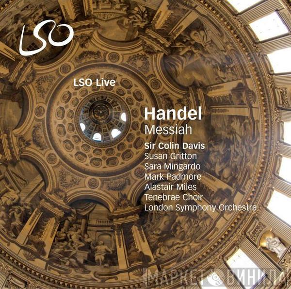- Georg Friedrich Händel , Sir Colin Davis  The London Symphony Orchestra  - Messiah