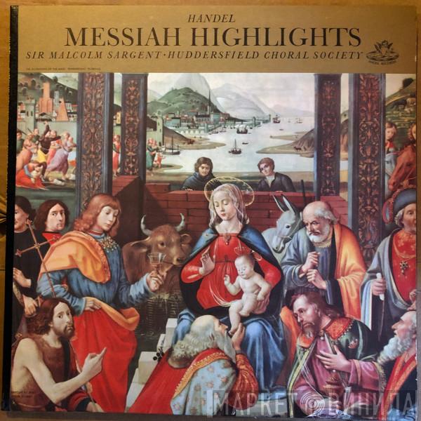 Georg Friedrich Händel, Sir Malcolm Sargent, Huddersfield Choral Society - Messiah Highlights