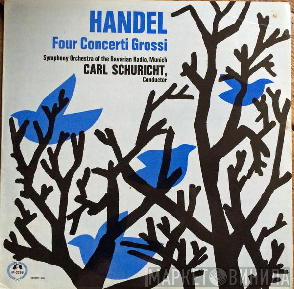 Georg Friedrich Händel, Symphonie-Orchester Des Bayerischen Rundfunks, Carl Schuricht - Four Concerti Grossi