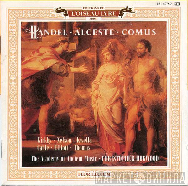 , Georg Friedrich Händel , The Academy Of Ancient Music  Christopher Hogwood  - Alceste • Comus