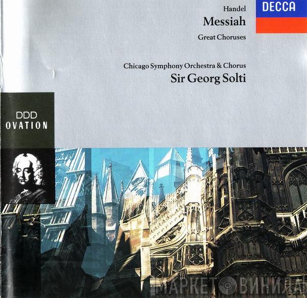 Georg Friedrich Händel, The Chicago Symphony Orchestra, Chicago Symphony Chorus, Georg Solti - Messiah - Great Choruses