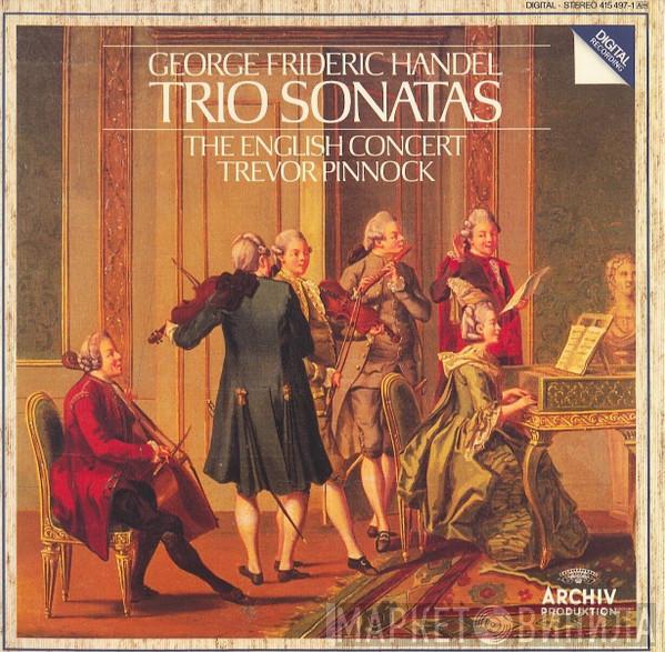 ‎– Georg Friedrich Händel , The English Concert  Trevor Pinnock  - Trio Sonatas