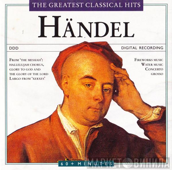  Georg Friedrich Händel  - The Greatest Classical Hits
