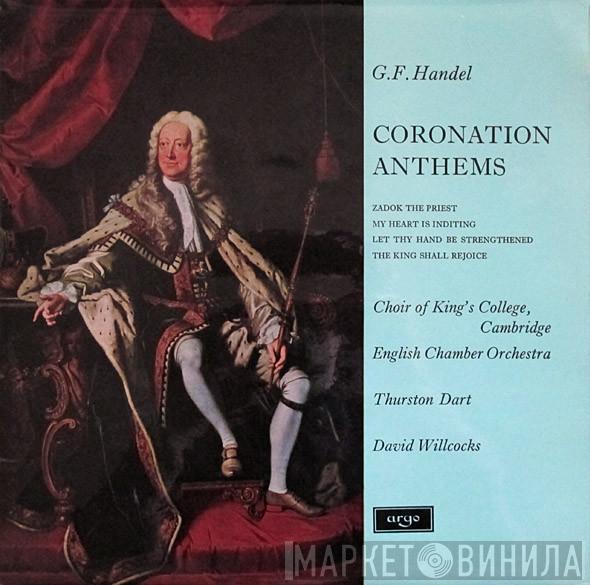 Georg Friedrich Händel, The King's College Choir Of Cambridge, English Chamber Orchestra, Thurston Dart, David Willcocks - Coronation Anthems