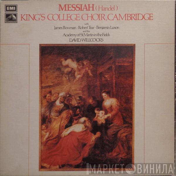 Georg Friedrich Händel, The King's College Choir Of Cambridge, James Bowman , Robert Tear, Benjamin Luxon, The Academy Of St. Martin-in-the-Fields, David Willcocks - Messiah